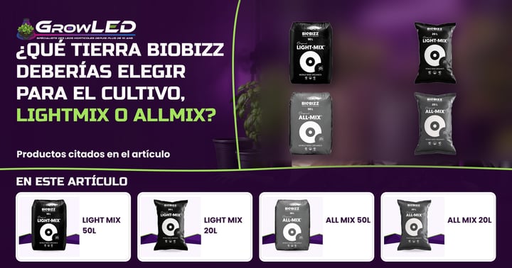 ¿Qué tierra Biobizz deberías elegir para el cultivo, LightMix o AllMix?