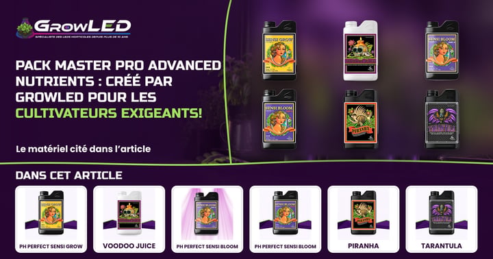 Pack Master&nbsp;PRO&nbsp;Advanced&nbsp;Nutrients&nbsp;: Créé par GrowLED pour les cultivateurs exigeants !
