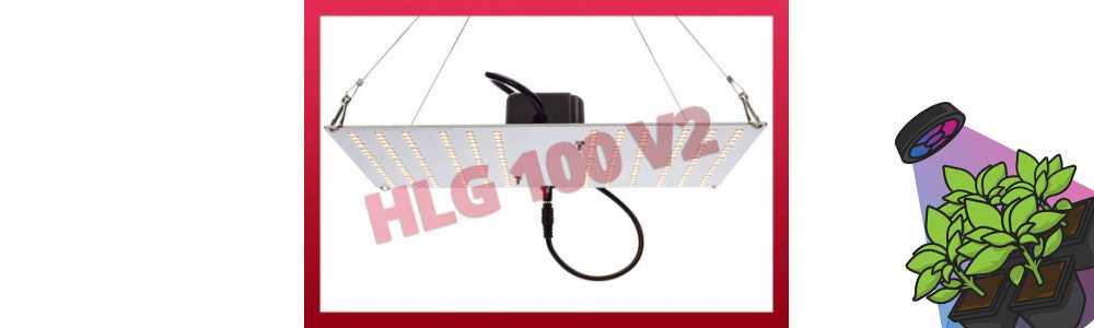 HLG 100 V2 - L'éclairage LED puissant pour plantes - Horticulture Lighting Groupe