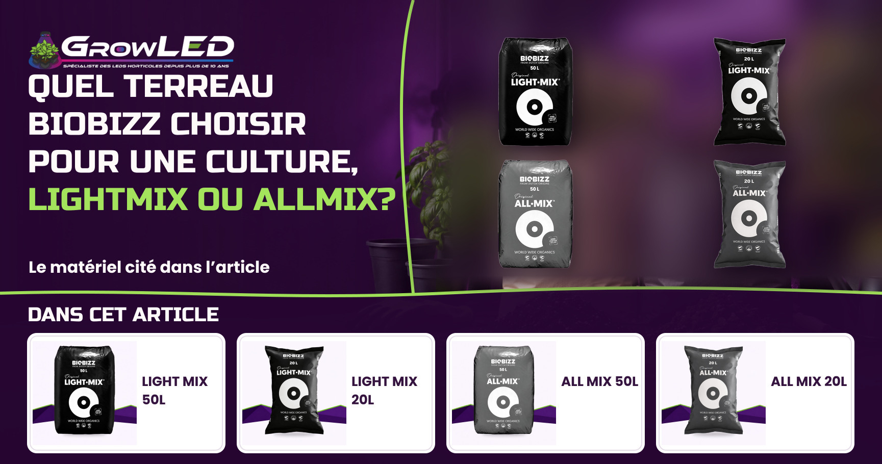 Quel terreau Biobizz choisir pour une culture, LightMix ou AllMix ?