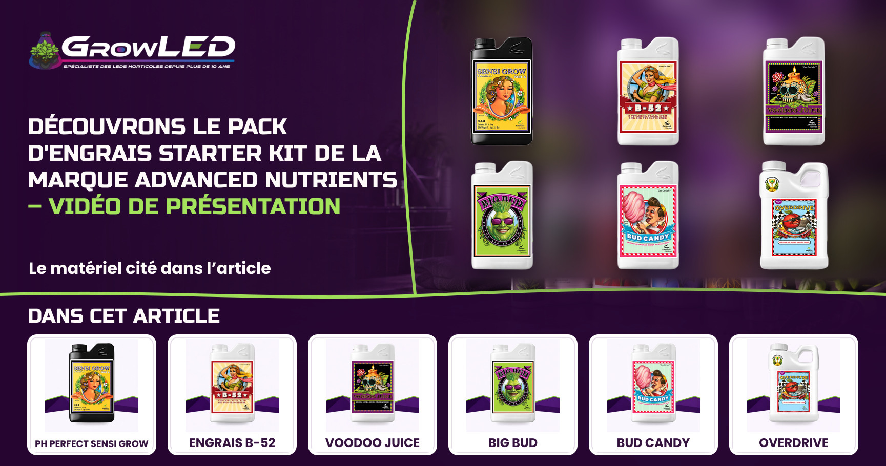 Découvrons le pack d'engrais Starter Kit de la marque Advanced Nutrients – Vidéo de présentation