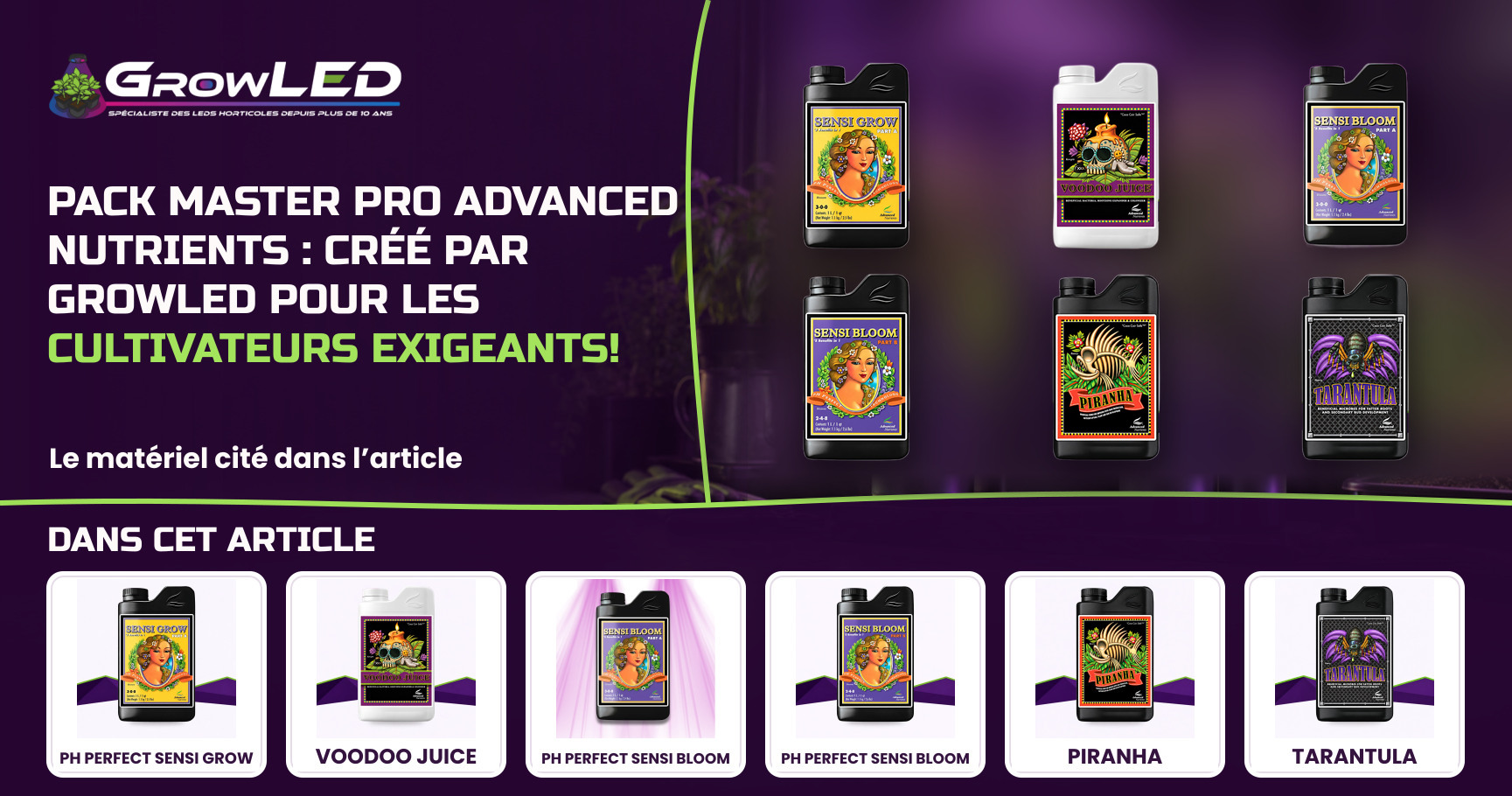 Pack Master&nbsp;PRO&nbsp;Advanced&nbsp;Nutrients&nbsp;: Créé par GrowLED pour les cultivateurs exigeants !