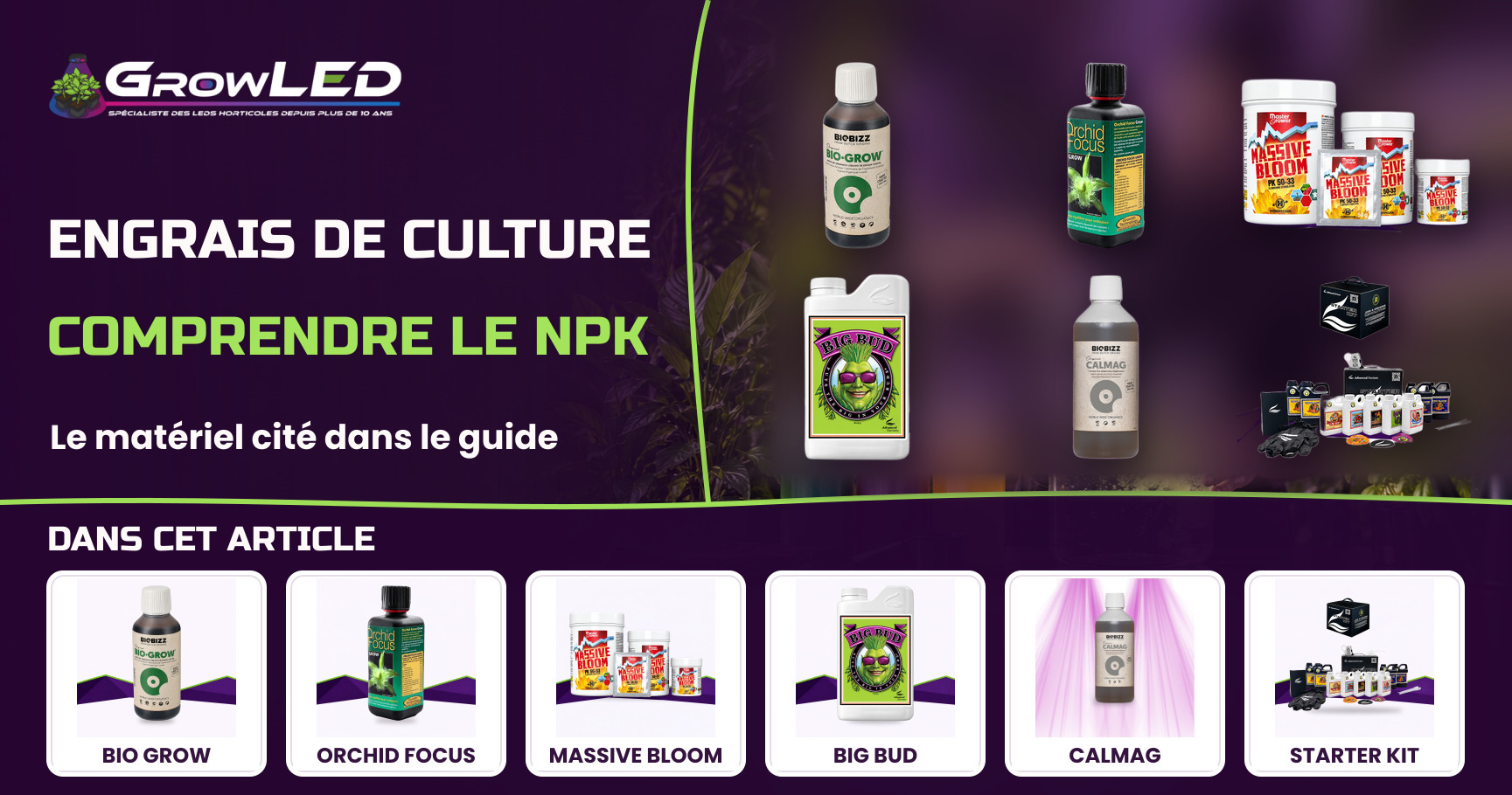 Engrais de culture : lire le NPK et nourrir sans brûler ses plantes Engrais de culture : lire le NPK et nourrir sans brûler ses plantes