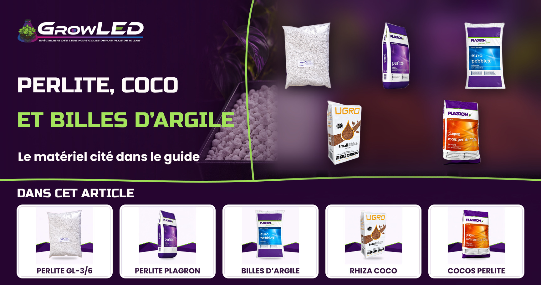 Perlite, coco et billes d'argile : améliorer la structure de son substrat Perlite, coco et billes d'argile : améliorer la structure de son substrat