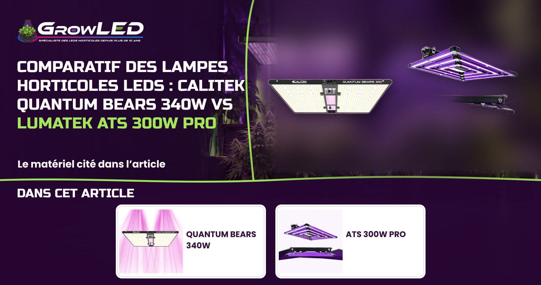 Comparatif des lampes horticoles LEDs : Calitek Quantum Bears 340W vs Lumatek ATS 300W PRO