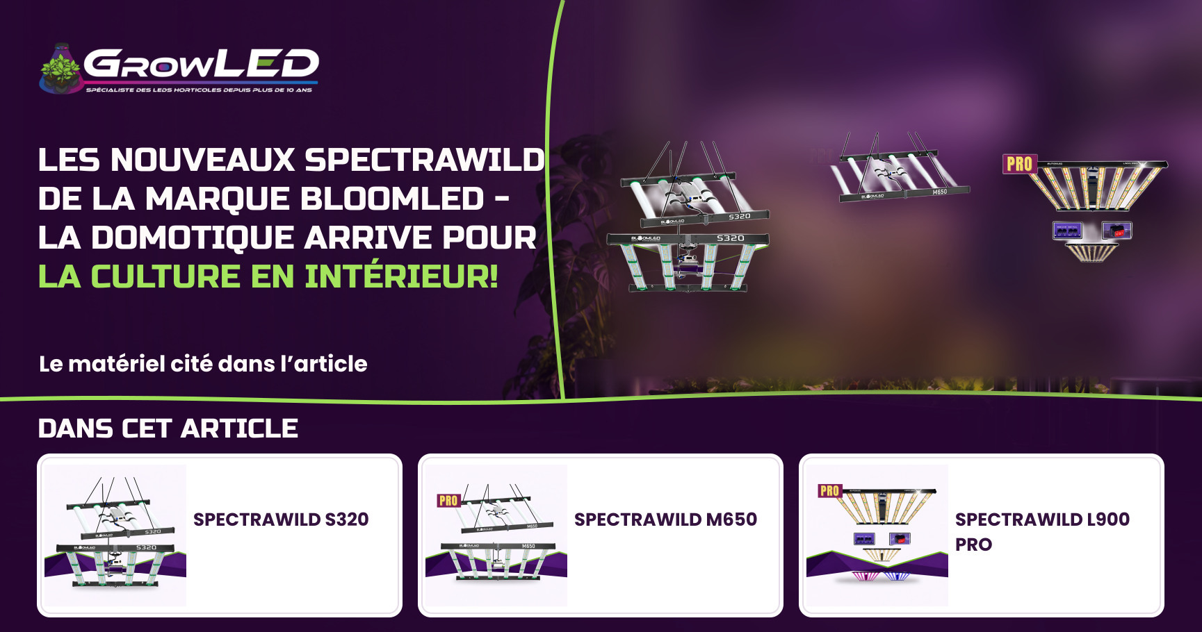 Les nouveaux SpectraWILD de la marque BloomLED - La domotique arrive pour la culture en intérieur !